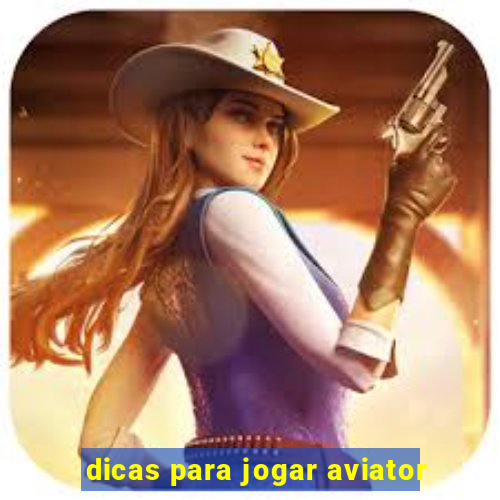 dicas para jogar aviator